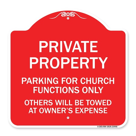 Signmission Parking for Church Functions Others Towed Owners Expense Alum Sign, 18" L, 18" H, RW-1818-23446 A-DES-RW-1818-23446